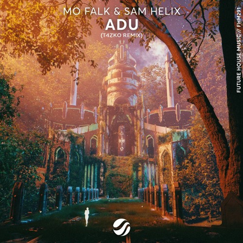 Mo Falk & Sam Helix - ADU (T4zko Remix) [BUY = FREE EXTENDED DOWNLOAD]