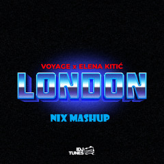 Voyage x Elena - London (Nix Mashup)