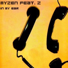 MYZEN & Z- IN MY EAR