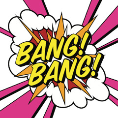 BANG BANG