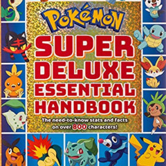 FREE EPUB 📁 Super Deluxe Essential Handbook (Pokémon): The Need-to-Know Stats and Fa