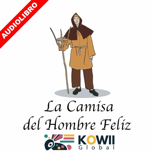 Stream LA CAMISA DEL HOMBRE FELIZ - Audiolibro from Kowii Global | Listen  online for free on SoundCloud