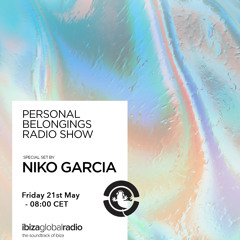 Personal Belongings Radioshow 24 @ Ibiza Global Radio Mixed By Niko Garcia