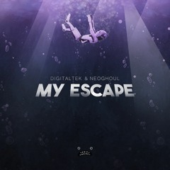 DigitalTek Vs Neoghoul - MY ESCAPE