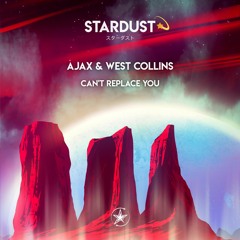 Ajax & West Collins - Can't Replace You [Extended Mix] [Free Download]