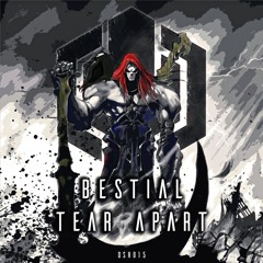 Bestial - Tear Apart [DSR015]