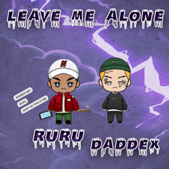 LEAVE ME LONE Feat. Daddex