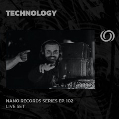 TECHNOLOGY | Nano Records Series Ep. 102 | 26/07/2024