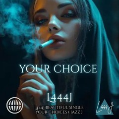 Your choices