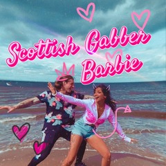 Scottish Gabber Barbie