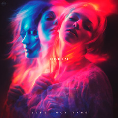 ALFA & Max Tase - Dream