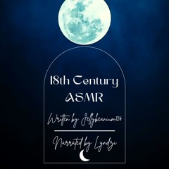 PODFIC for "18th Century ASMR"