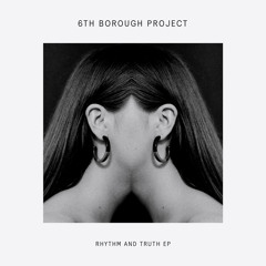 DC Promo Tracks: 6th Borough Project "Truth"
