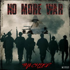 No More War - (Tha Chief) 2023