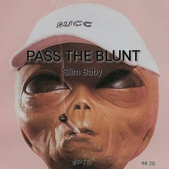 Pass The Blunt