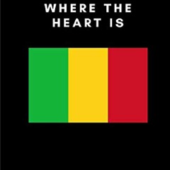 PDF KINDLE DOWNLOAD MALI IS WHERE THE HEART IS: Country Flag A5 Notebo
