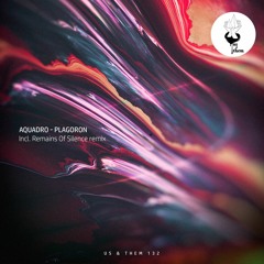 AQUADRO - PLAGORON (REMAINS OF SILENCE REMIX) ***snippet***
