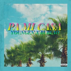 Pa Mi Casa - Burlao Records Feat Youngen Cruz