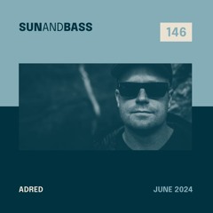 SUNANDBASS Podcast #146 - Adred
