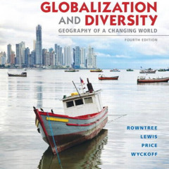 FREE EBOOK 📮 Globalization and Diversity: Geography of a Changing World (4th Edition