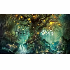 Deep N Dirty | 03 | Progressive, Melodic Techno