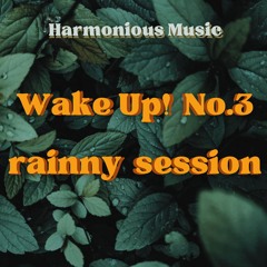 Wake Up  No 3 / Rainny Session by Jehz - House & Progressive Techno