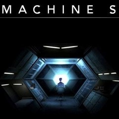 The Machine Stops Part 1