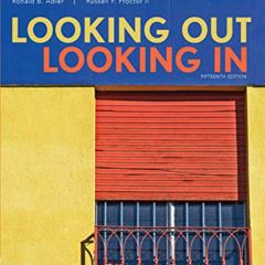 [DOWNLOAD] EPUB 🎯 Looking Out, Looking In by  Ronald B. Adler &  Russell F. Proctor
