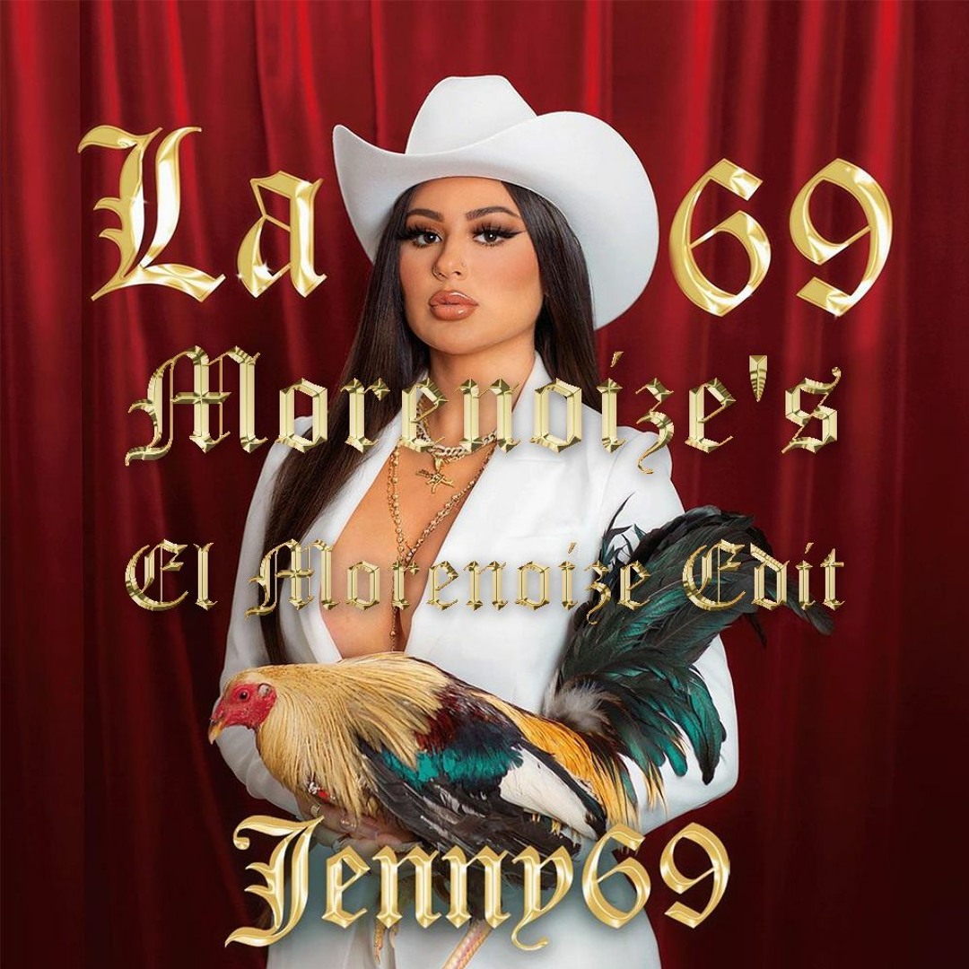 Stream Jenny69 - La 69 (Morenoize's Soy El Morenoize Edit) by