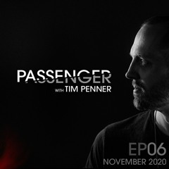 Tim Penner's Passenger Ep06 [November 2020]