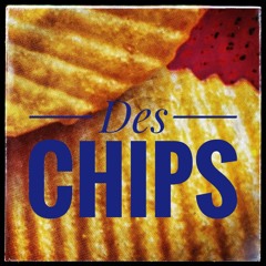 Des Chips
