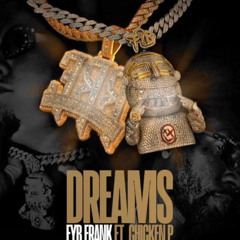 Dreams (feat. Chicken P)
