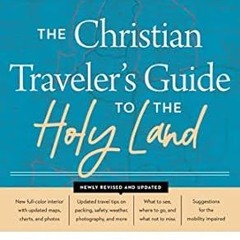 🦪[download]> pdf The Christian Traveler's Guide to the Holy Land 🦪