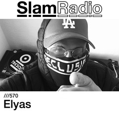 #SlamRadio - 570 - Elyas