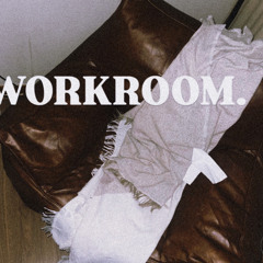 WORKROOM by Bear Silcon