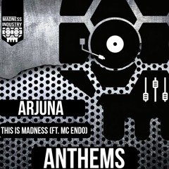 Arjuna - This Is Madness Anthem