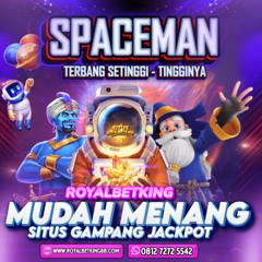 DAFTAR SPACEMAN MUDAH MENANG JUTAAN DI ROYALBETKING