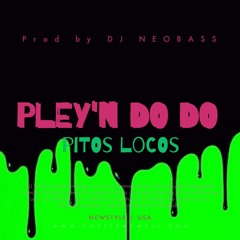 Dj Neobass - Pley'n do do (pitos Locos)