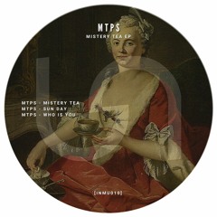 Mtps - Mistery Tea [INMU010]