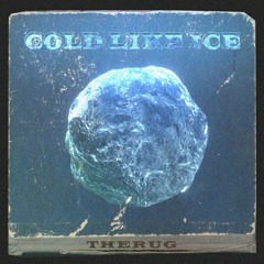 COLD LIKE ICE