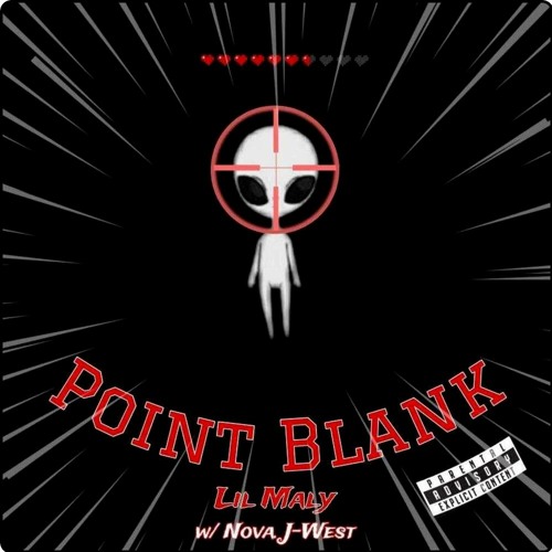 Lil Maly Ft Nova JWest - Point Blank