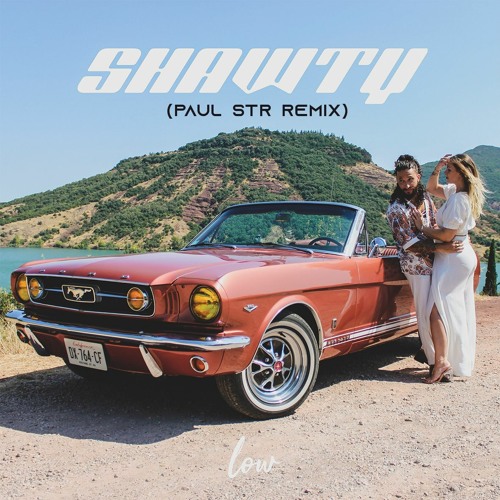 Low - Shawty (Paul STR Remix)