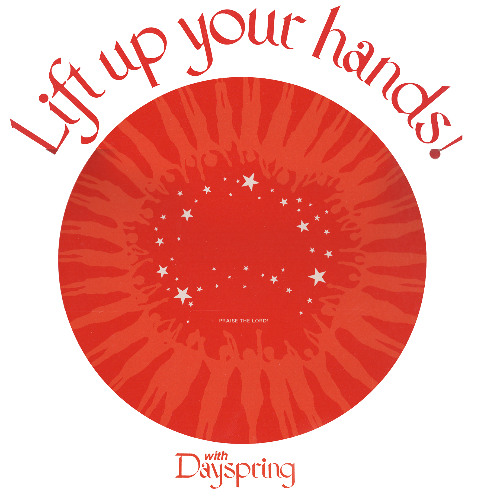 Dayspring Community- Lift Up Your Hands/Siloam