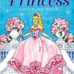 PDF/✔ READ/DOWNLOAD ✔ Princess Coloring Book (Dover Coloring Books) fu