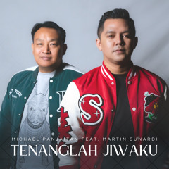Tenanglah Jiwaku (feat. Michael Panjaitan)