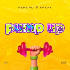 Rendro & Freak - Pump Up [FREEDOWNLOAD]