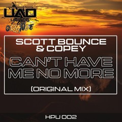 HPU002 - Scott Bounce & Copey 'Can't Have Me No More'