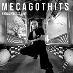 PHOBIA PODCAST 162 ||| MECAGOTHITS