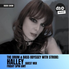 The Drum & Bass Odyssey With Strobe EP016: Halley Guest Mix