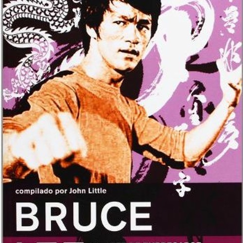 Get PDF Bruce Lee. El arte de expresarse con el cuerpo (Artes Marciales) (Spanish Edition) by  Bruce